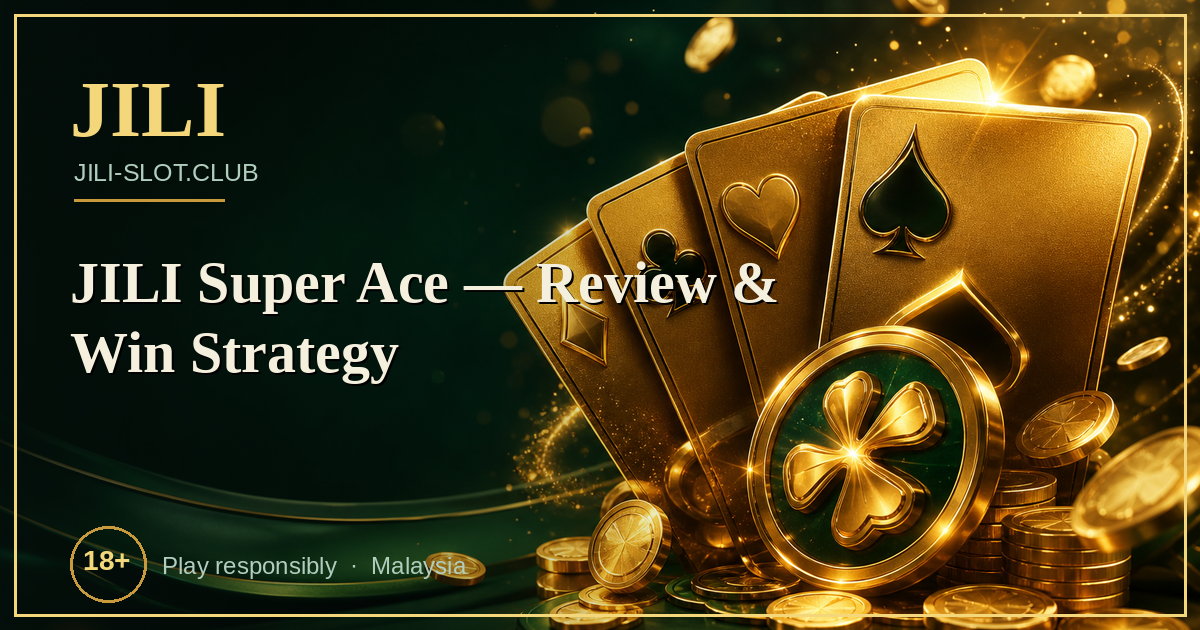 JILI Super Ace — Review & Win Strategy