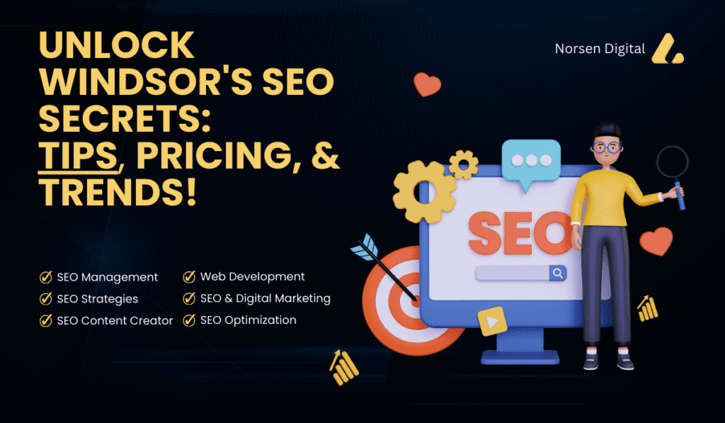 Unlock Windsor's SEO Secrets: Tips, Pricing, & Trends!