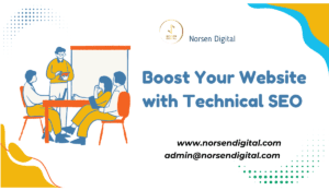 Boost Your Website with Technical SEO - Norsen Digital