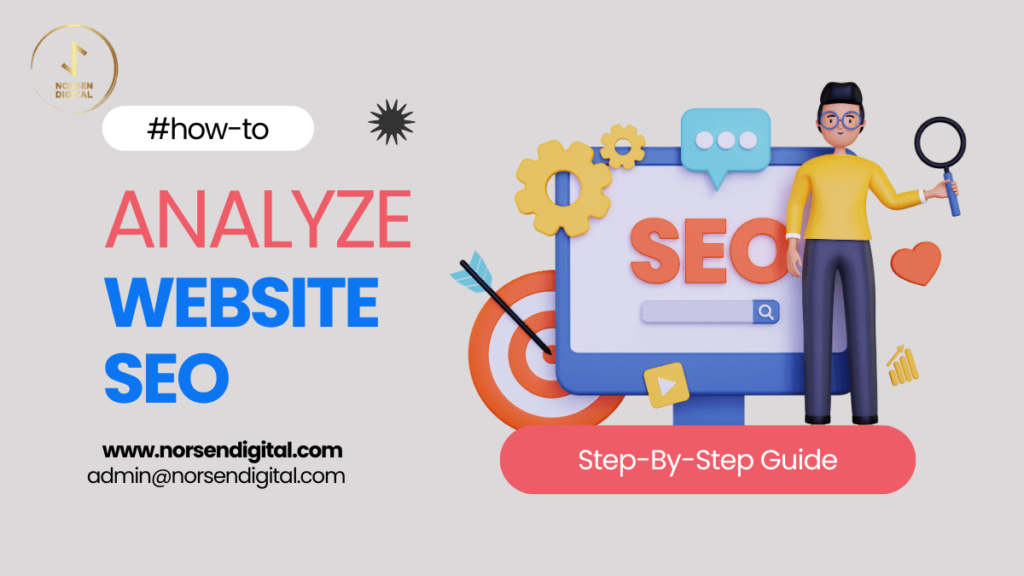 How to Analyze a Website’s SEO: Your Step-By-Step Guide